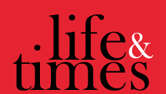 Life & Times